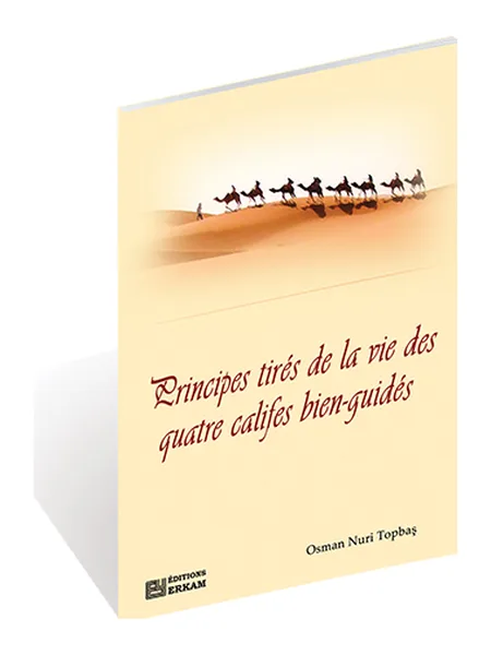 Couverture du livre « Principes tirés de la vie des quatre califes bien guidés »